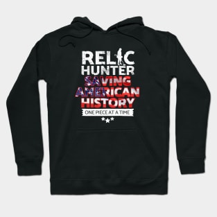 American Metal detecting gift ideas - Relic Hunter Saving American history one piece at a time Hoodie